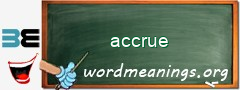 WordMeaning blackboard for accrue